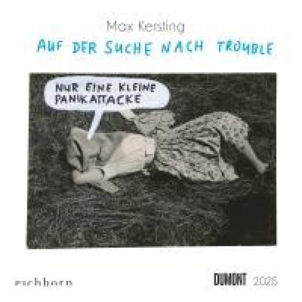 Kersting, Max: Max Kersting: Auf der Suche nach Trouble 2025 - Bilder aus dem Fotoalbum, frech kommentiert - Wandkalende