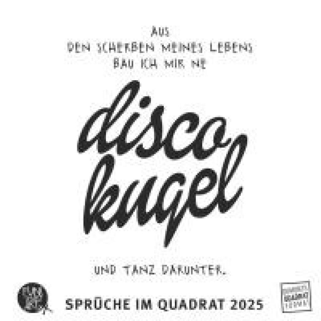 Sprüche im Quadrat 2025 - Typo-Kalender von FUNI SMART ART - Funny Quotes - Quadrat-Format 23 x 23 cm - 12 Monatsblätter