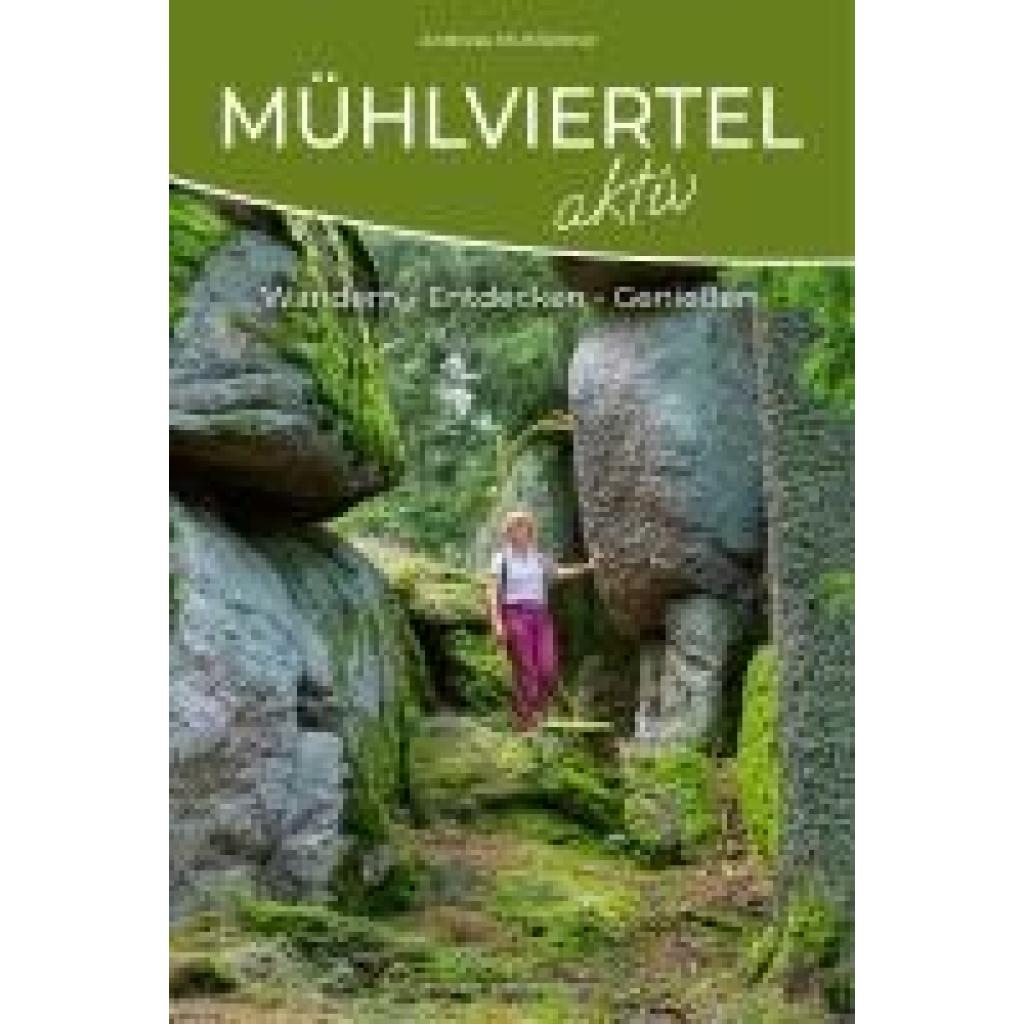 9783950472288 - Mühlviertel Aktiv - Andreas Mühlleitner Kartoniert (TB)