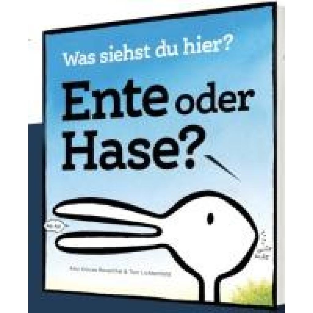 Rosenthal, Amy Krouse: Ente oder Hase? Was siehst du hier?