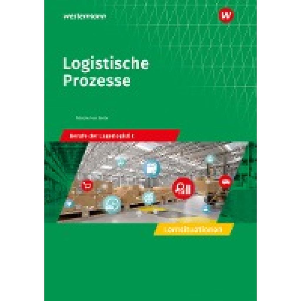 9783427315674 - Tebroke Paul Logistische Prozesse Berufe der Lagerlogistik Lernsituationen 9783427315674 - Tebroke Paul Logistische Prozesse Berufe der Lagerlogistik Lernsituationen