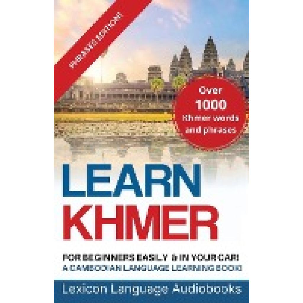 Language Audiobooks, Lexicon: Learn Khmer For Beginners! A Cambodian Language Learning Book! Over 1000 Khmer Words and P