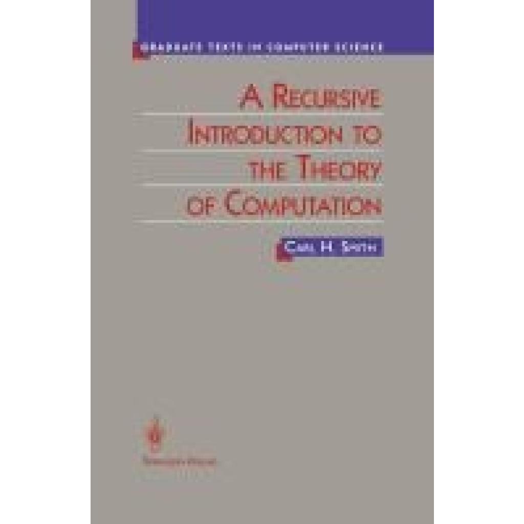 Smith, Carl: A Recursive Introduction to the Theory of Computation