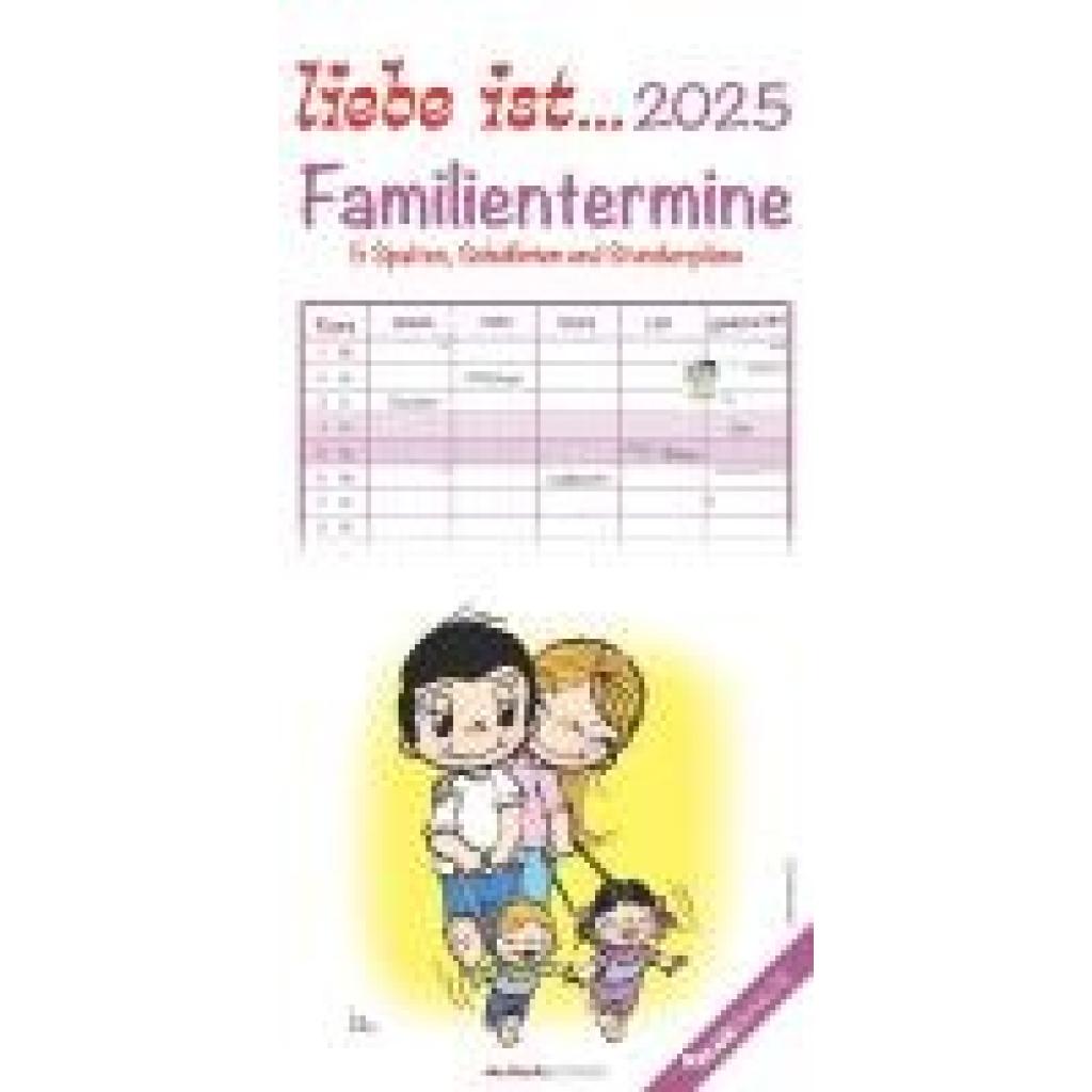 liebe ist... 2025 Familientermine - Familien-Timer - Termin-Planer - Kinder-Kalender - Familien-Kalender - 22x45