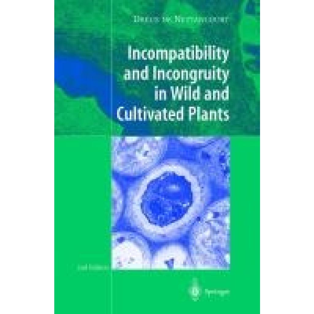 Nettancourt, Dreux de: Incompatibility and Incongruity in Wild and Cultivated Plants