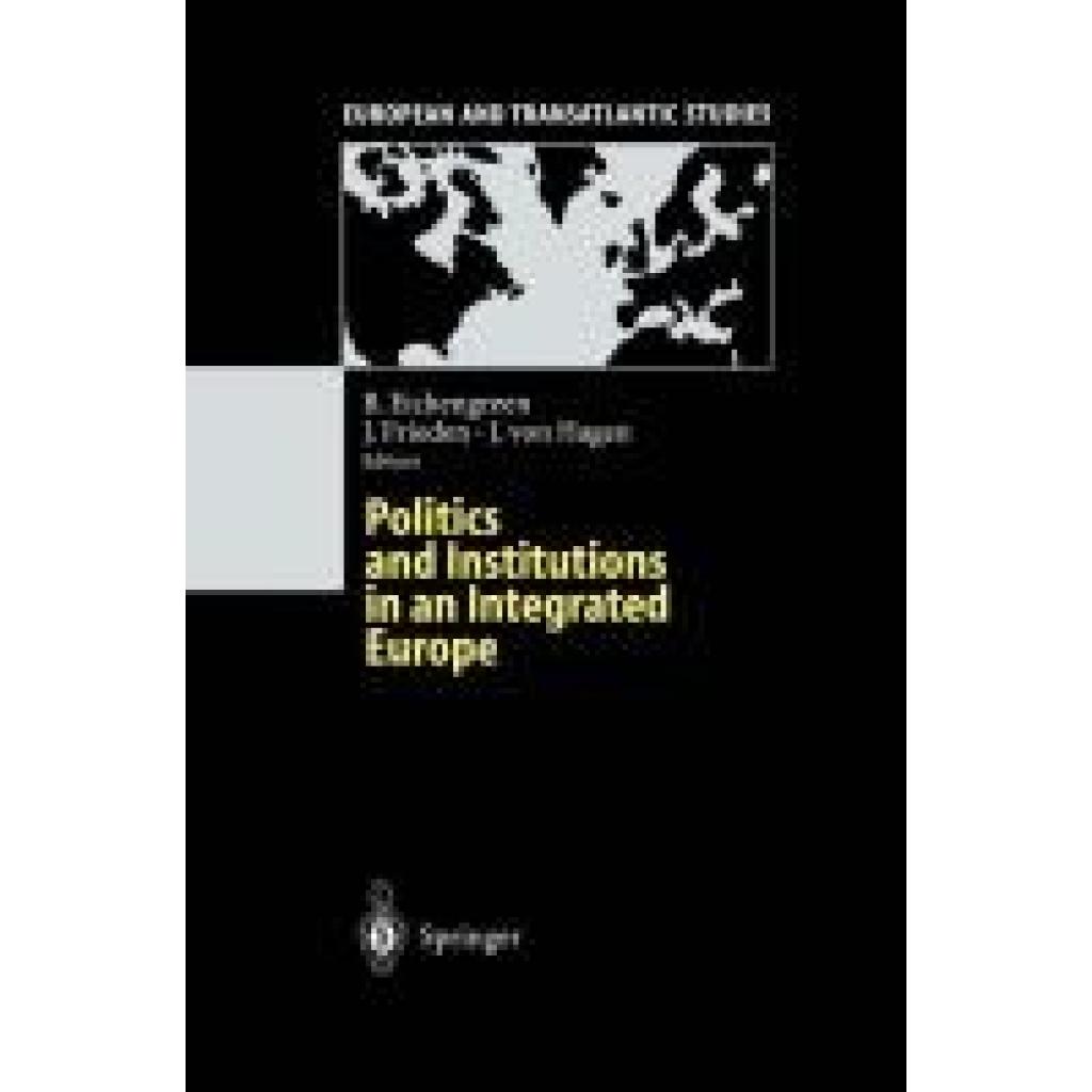 Politics and Institutions in an Integrated Europe