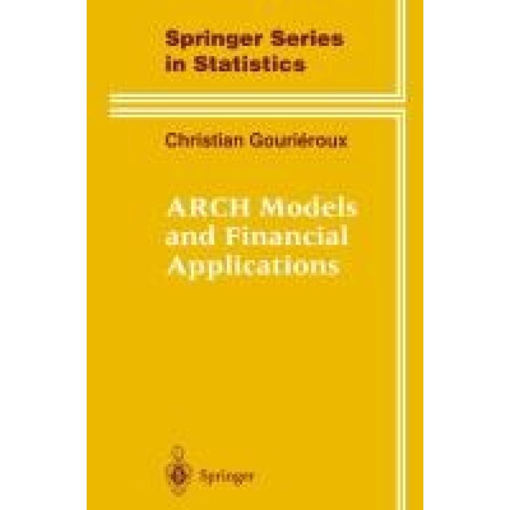 Gourieroux, Christian: ARCH Models and Financial Applications