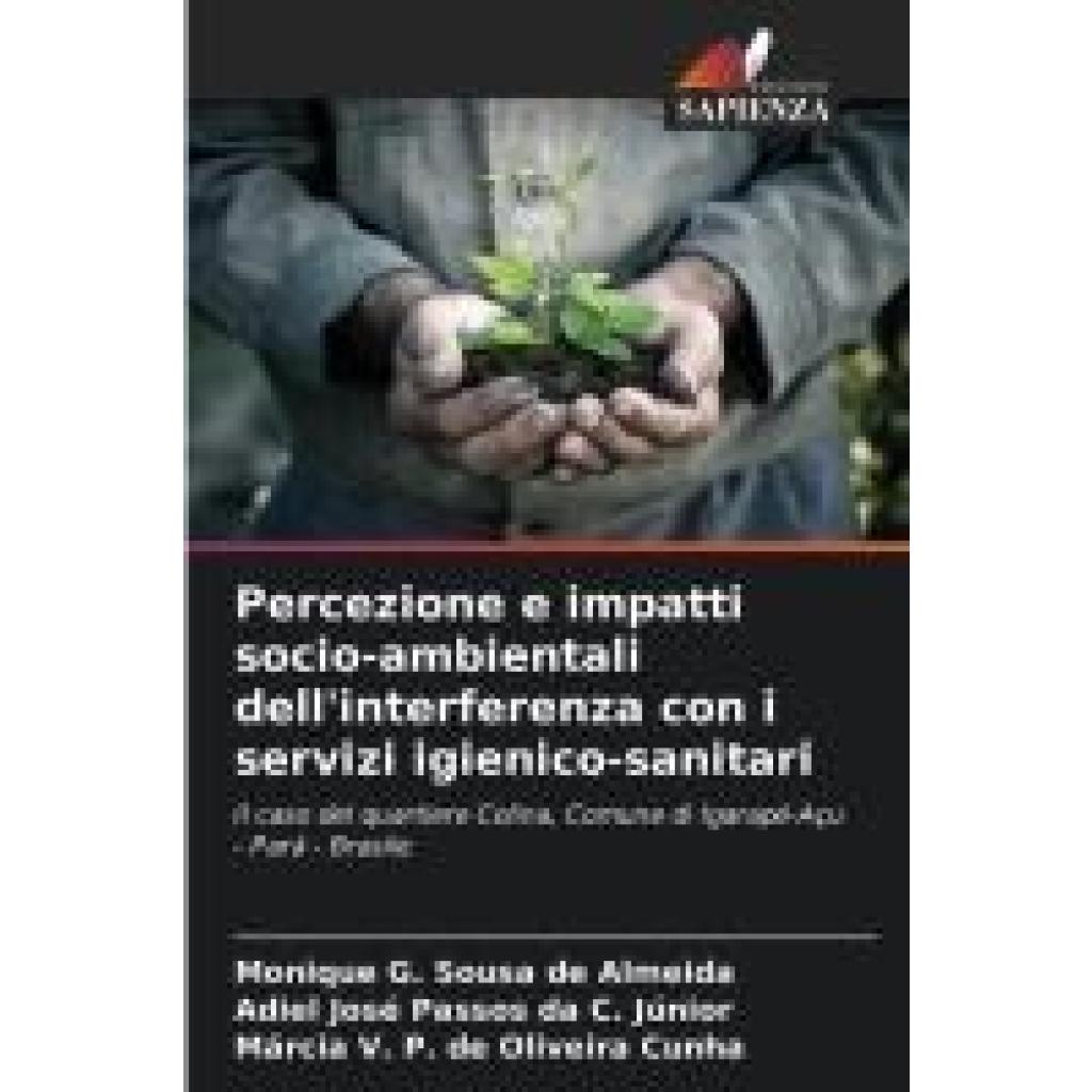 Almeida, Monique G. Sousa de: Percezione e impatti socio-ambientali dell'interferenza con i servizi igienico-sanitari