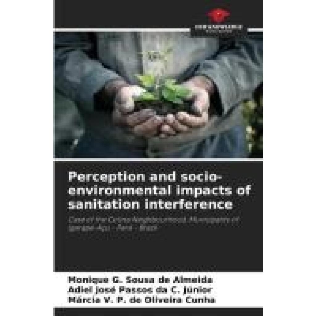 Almeida, Monique G. Sousa de: Perception and socio-environmental impacts of sanitation interference