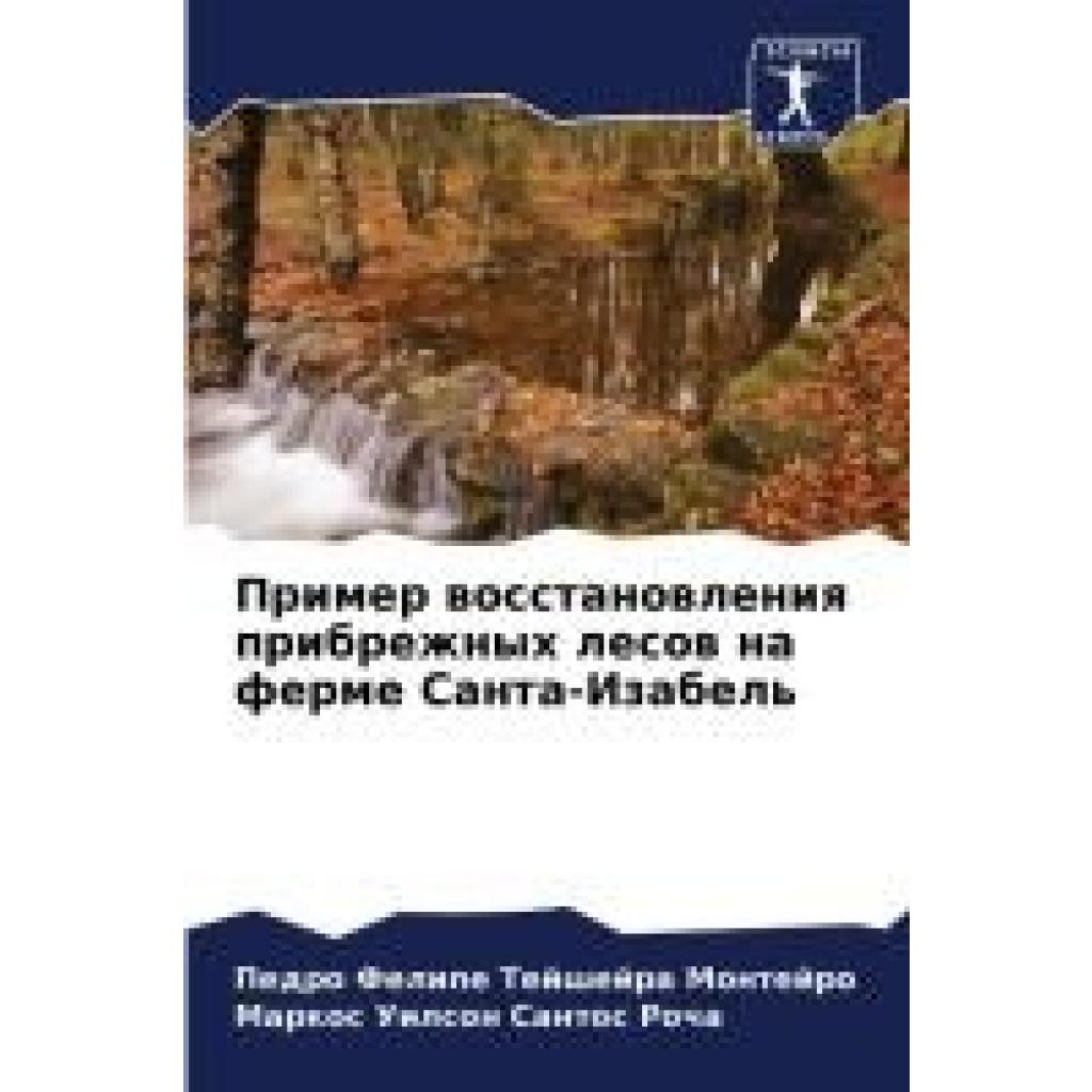 Montejro, Pedro Felipe Tejshejra: Primer wosstanowleniq pribrezhnyh lesow na ferme Santa-Izabel'