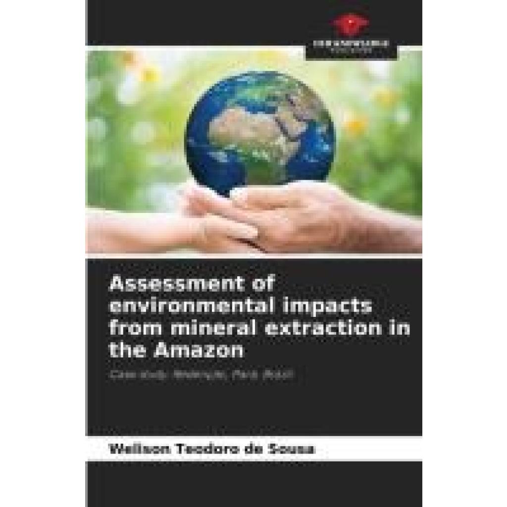 Teodoro de Sousa, Welison: Assessment of environmental impacts from mineral extraction in the Amazon