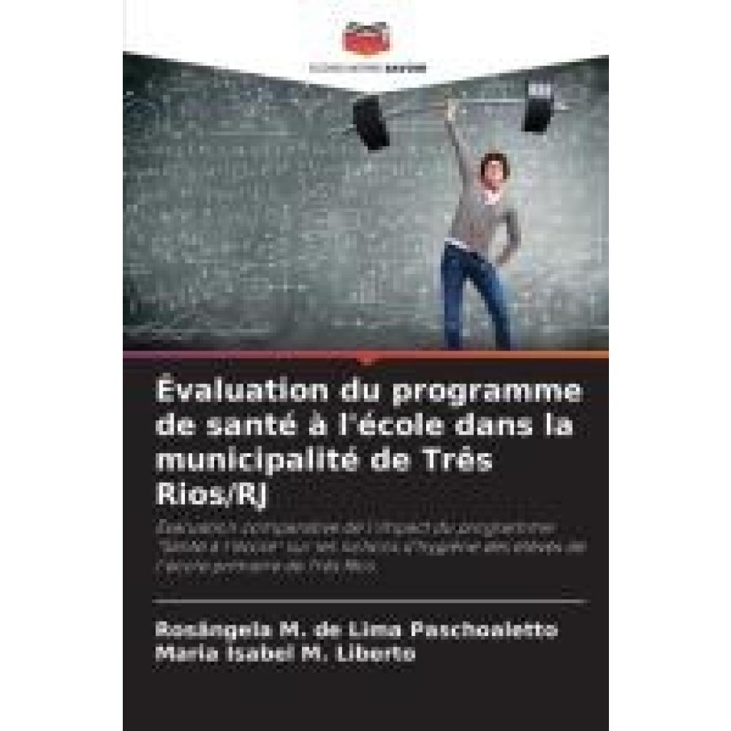 M. de Lima Paschoaletto, Rosângela: Évaluation du programme de santé à l'école dans la municipalité de Três Rios/RJ