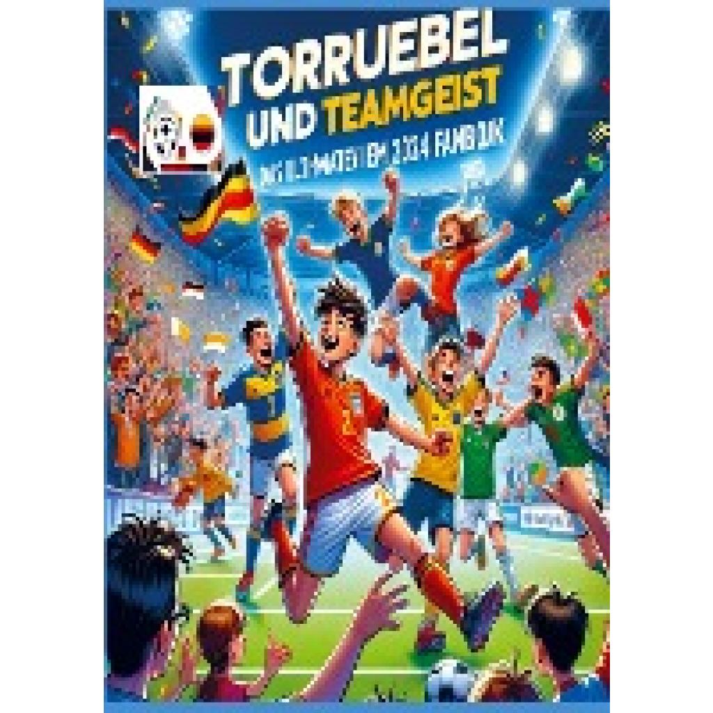 9789403736204 - Anna Ludwig Torjubel und Teamgeist Das ultimative EM 2024 Fanbuch für Kinder und Jugendliche