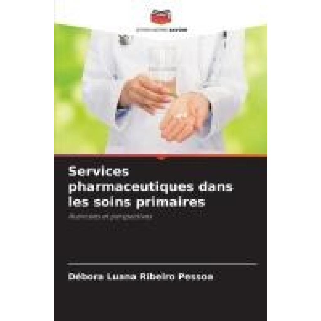 Ribeiro Pessoa, Débora Luana: Services pharmaceutiques dans les soins primaires