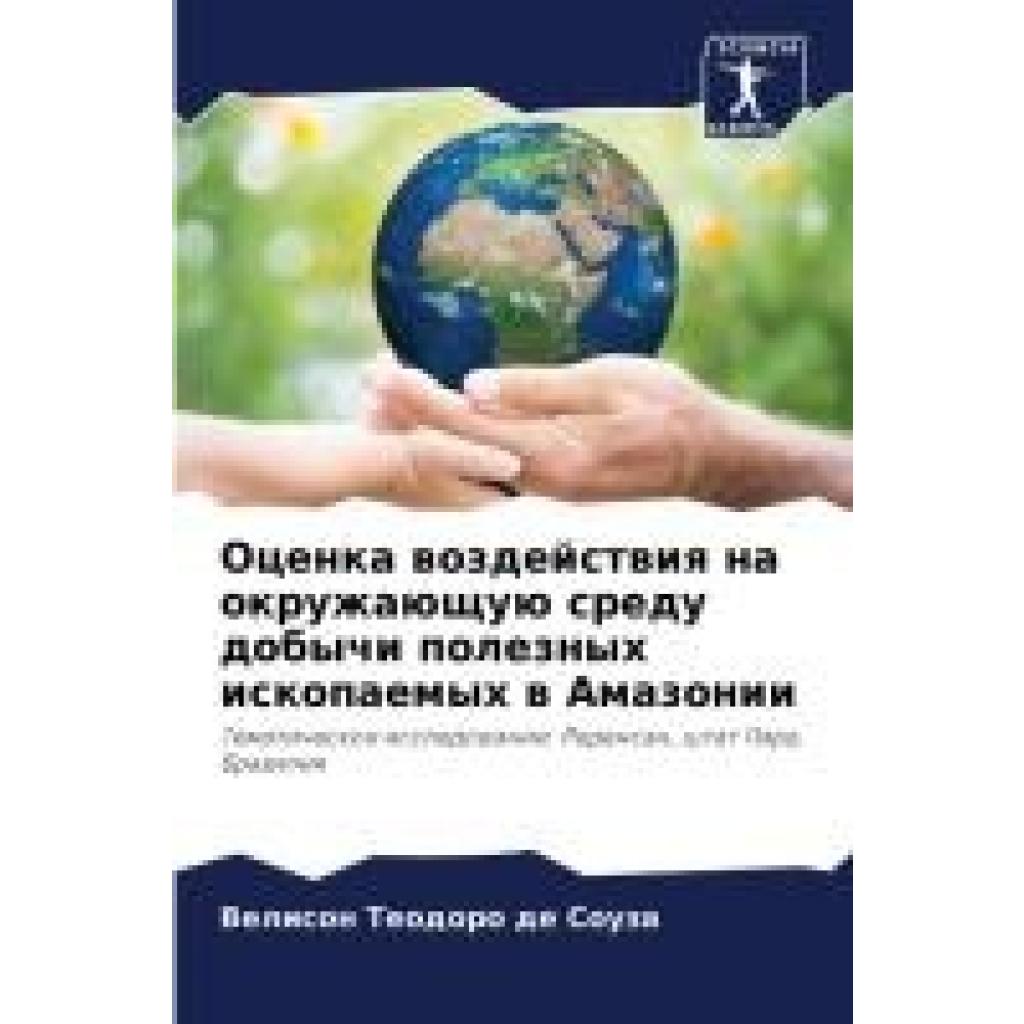 Teodoro de Souza, Velison: Ocenka wozdejstwiq na okruzhaüschuü sredu dobychi poleznyh iskopaemyh w Amazonii