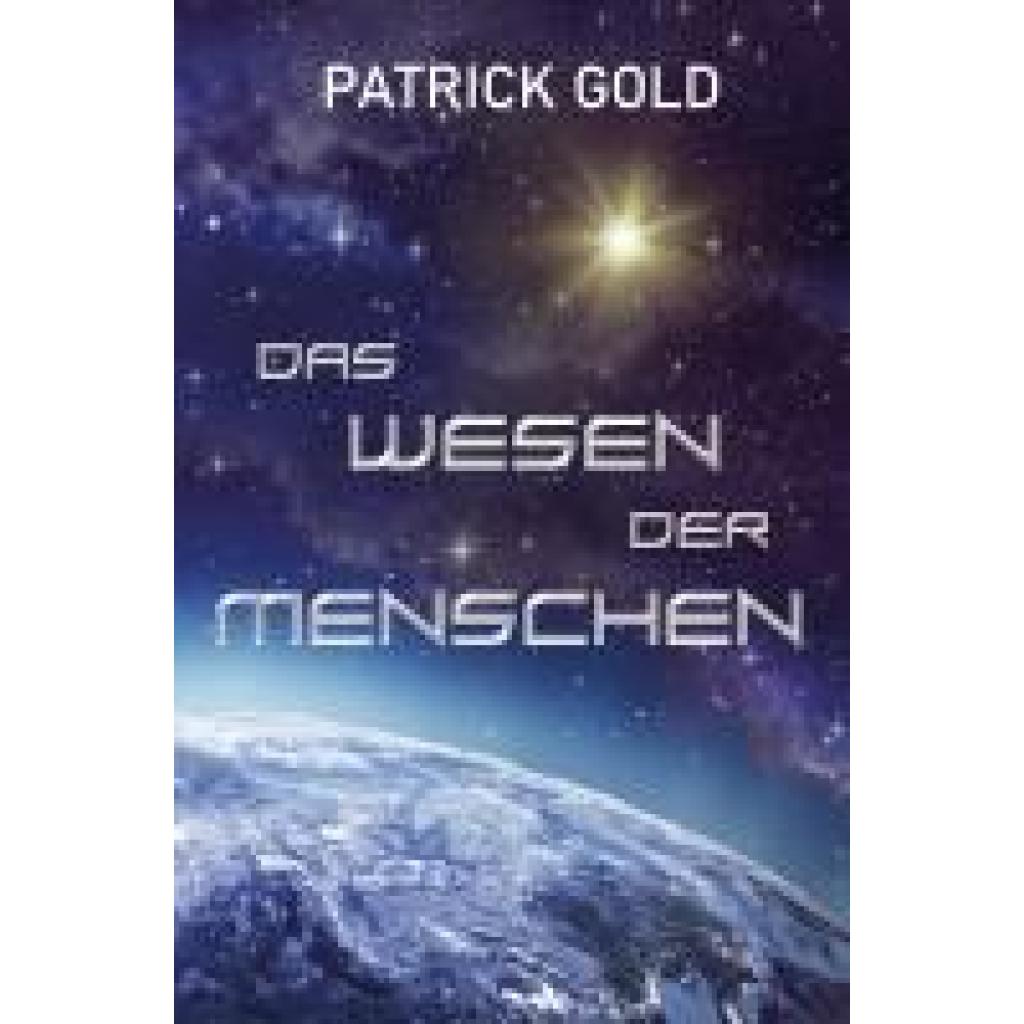 9783985280322 - Das Wesen der Menschen - Patrick Gold Kartoniert (TB)