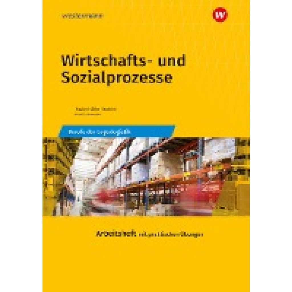 9783427317012 - Wirtschafts- und Sozialprozesse - Rudolf Neuhierl Werena Busker Christine Noori Volker Kähler-Pitters Konrad Ohlwerter Michael Baumgart Kartoniert (TB) 9783427317012 - Wirtschafts- und Sozialprozesse - Rudolf Neuhierl Werena Busker Christine Noori Volker Kähler-Pitters Konrad Ohlwerter Michael Baumgart Kartoniert (TB)