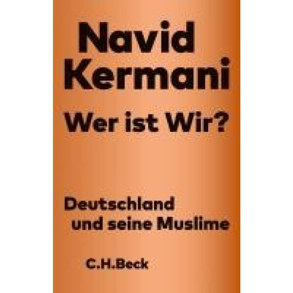9783406819803 - Wer ist Wir? - Navid Kermani Taschenbuch 9783406819803 - Wer ist Wir? - Navid Kermani Taschenbuch