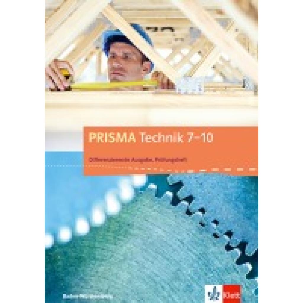 9783120689164 - PRISMA Technik 7-10 Prüfungsheft Klasse 7-10 Differenzierende Ausgabe Baden-Württemberg 9783120689164 - PRISMA Technik 7-10 Prüfungsheft Klasse 7-10 Differenzierende Ausgabe Baden-Württemberg