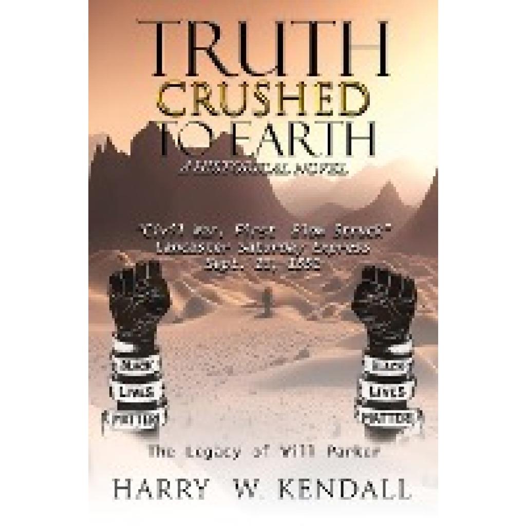 Kendall, Harry W.: Truth Crushed  To Earth