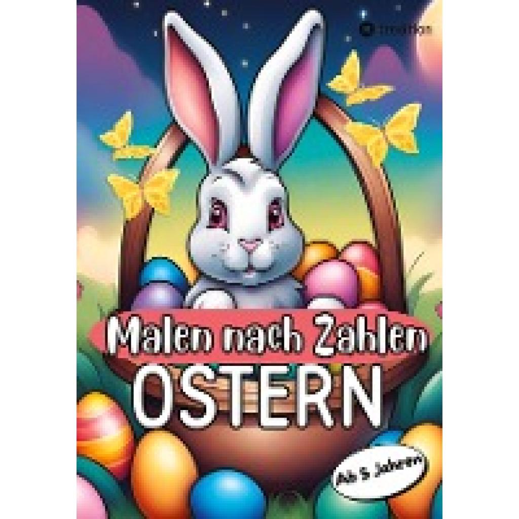 Meik, Millie: Malen nach Zahlen Ostern Malbuch für Mädchen und Jungen zu Ostern Kinder von 5-9 Jahren Ostergeschenk Oste