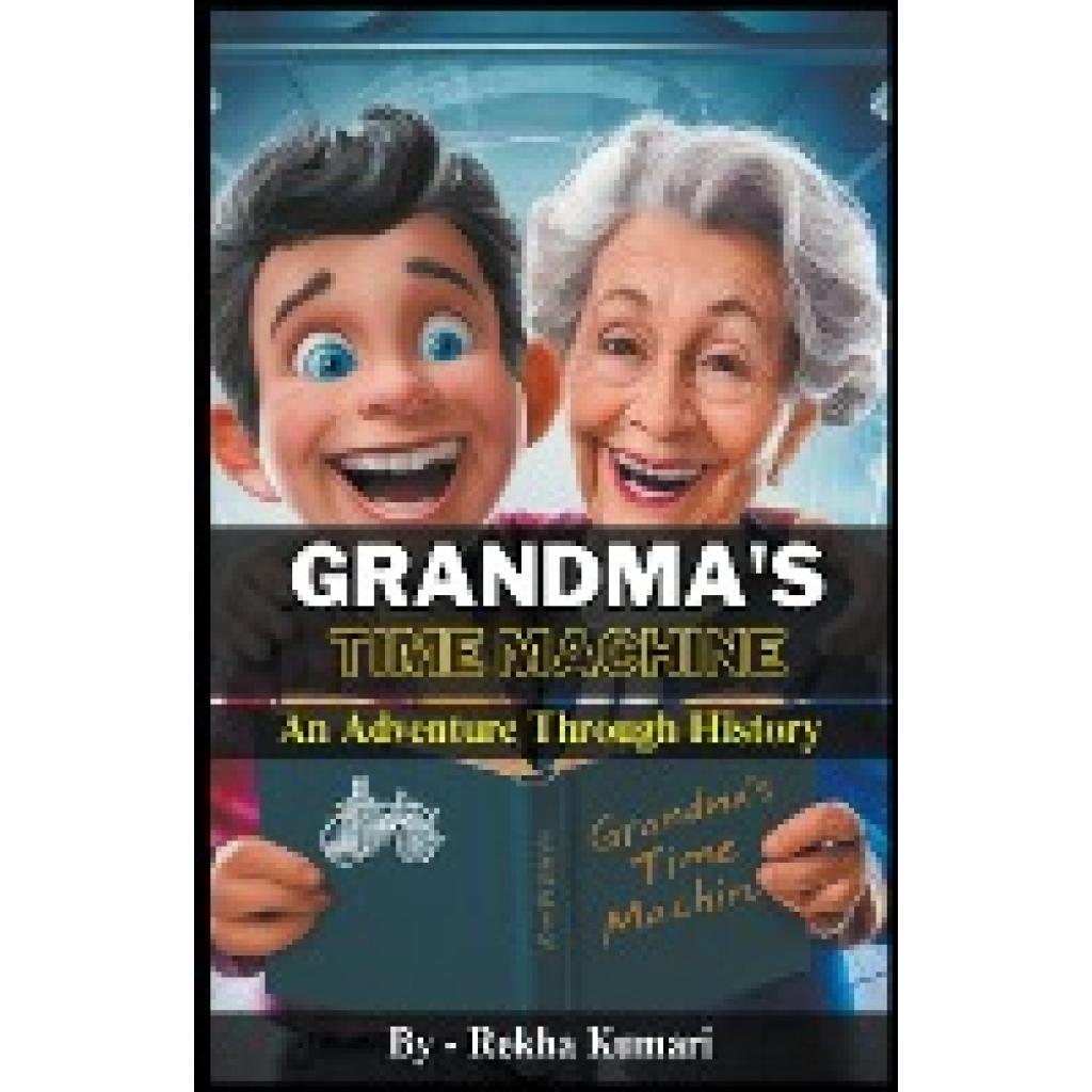 Kumari, Rekha: Grandma's Time Machine