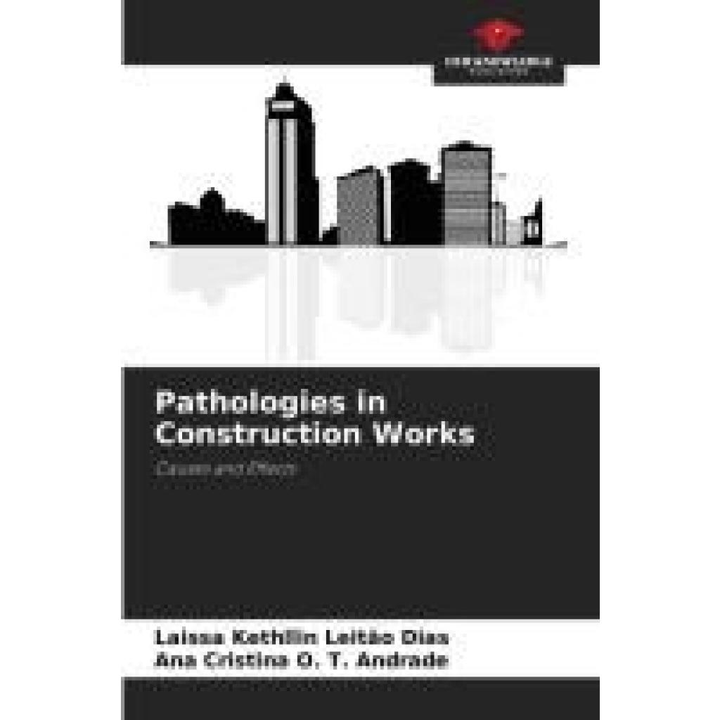 Leitão Dias, Laissa Kethllin: Pathologies in Construction Works