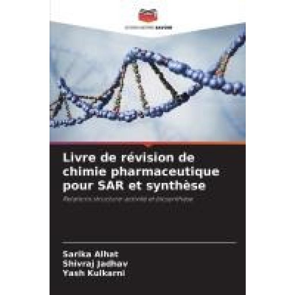 Alhat, Sarika: Livre de révision de chimie pharmaceutique pour SAR et synthèse