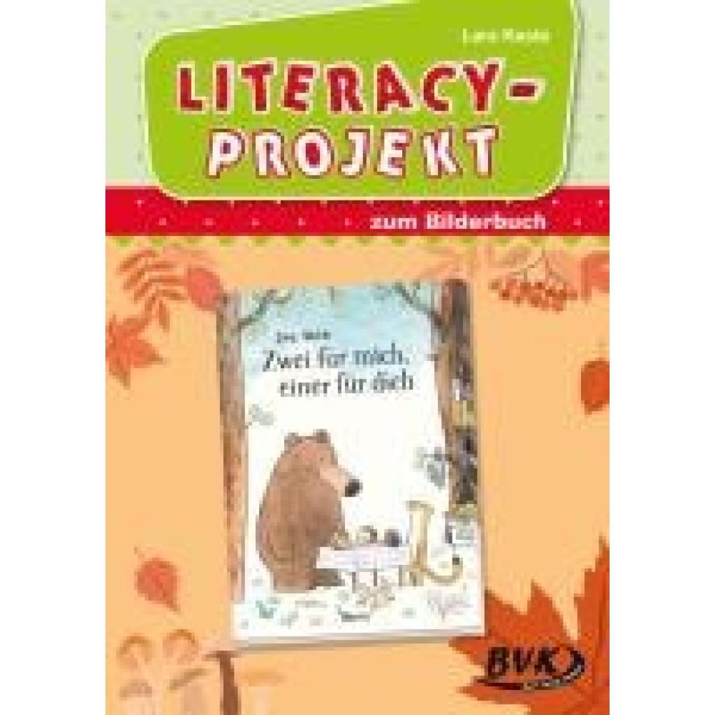 Keste, Lara: Literacy-Projekt zum Kinderbuch "Zwei für mich, einer für dich"