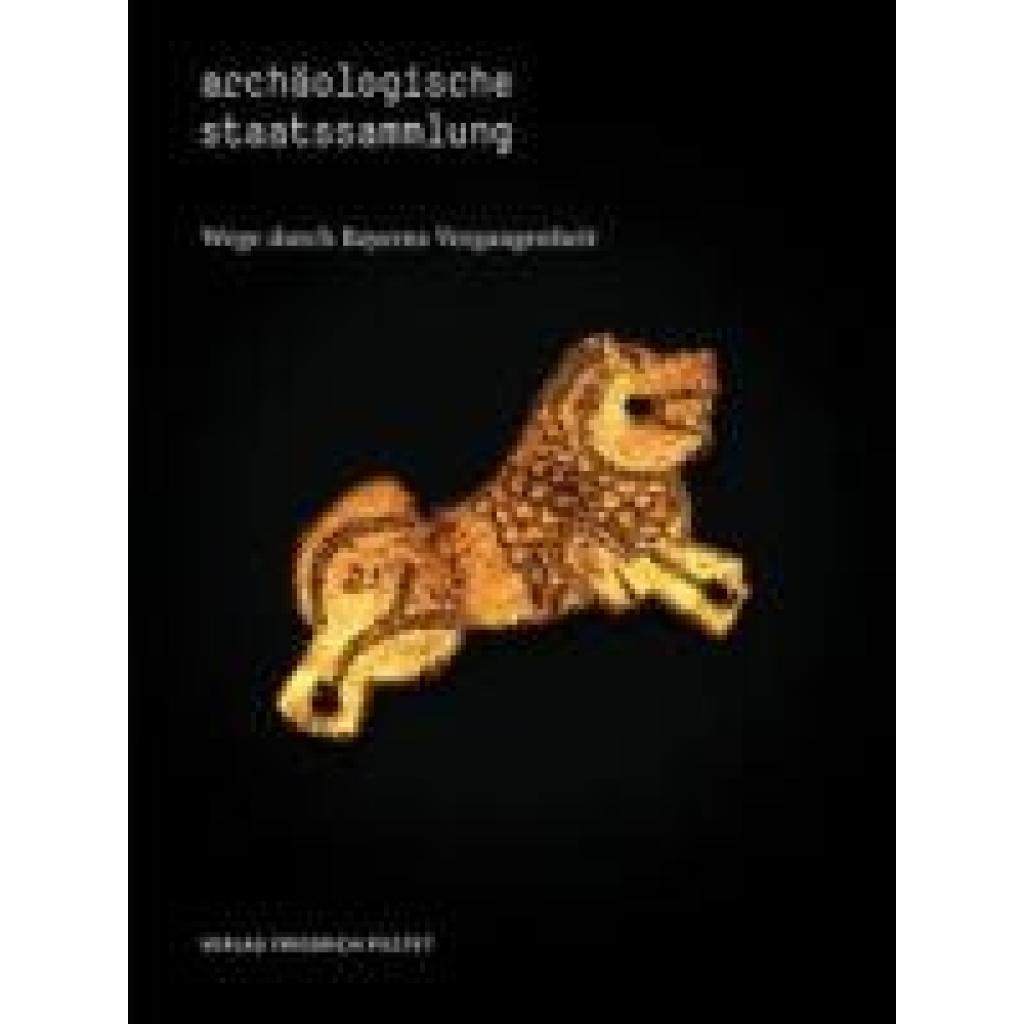 9783791735153 - Archäologische Staatssammlung Kartoniert (TB) 9783791735153 - Archäologische Staatssammlung Kartoniert (TB)