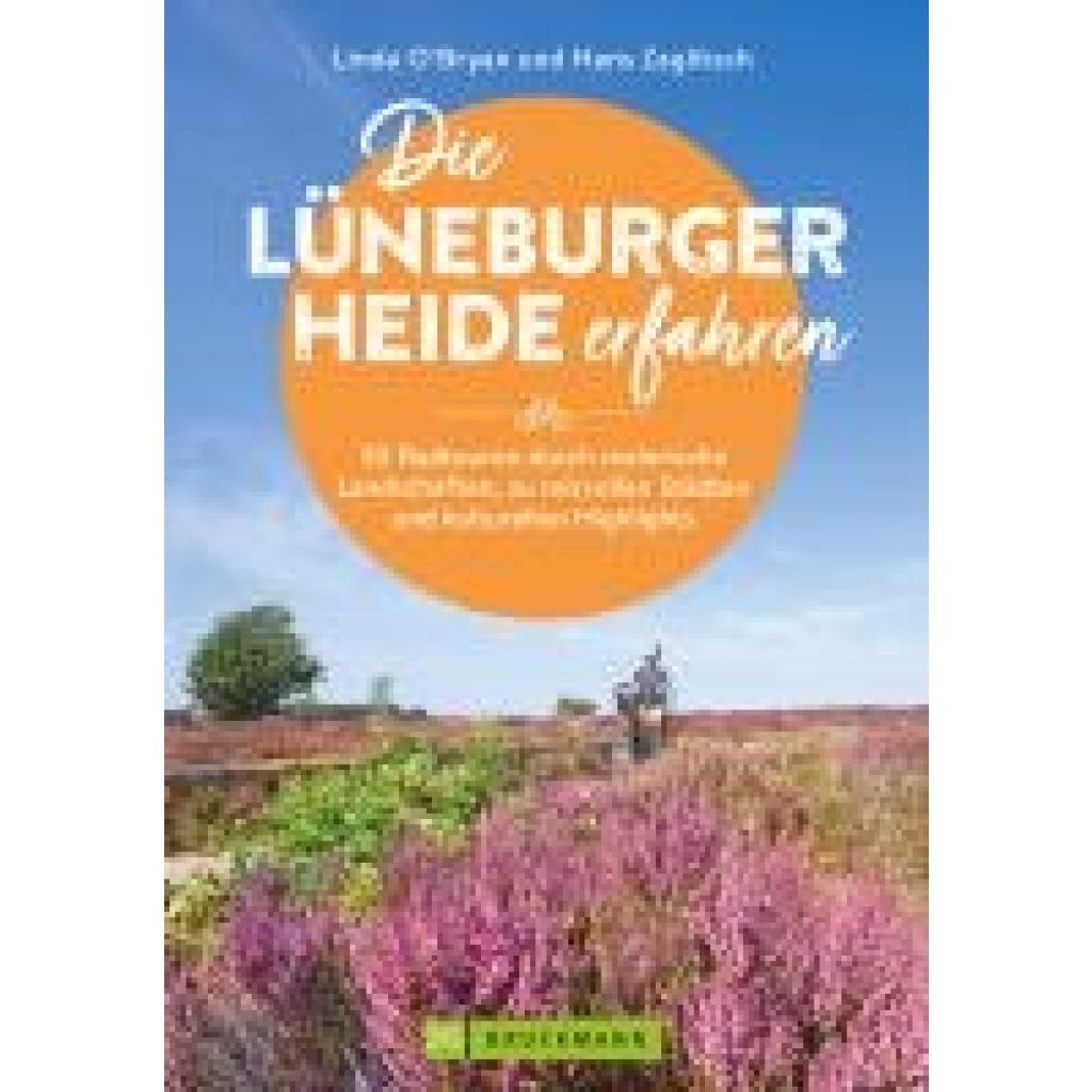9783734324819 - Die Lüneburger Heide erfahren 30 Radtouren durch malerische Landschaften zu reizvollen Städten und kulturellen Highlights - Linda OBryan und Hans Zaglitsch Kartoniert (TB) 9783734324819 - Die Lüneburger Heide erfahren 30 Radtouren durch malerische Landschaften zu reizvollen Städten und kulturellen Highlights - Linda OBryan und Hans Zaglitsch Kartoniert (TB)