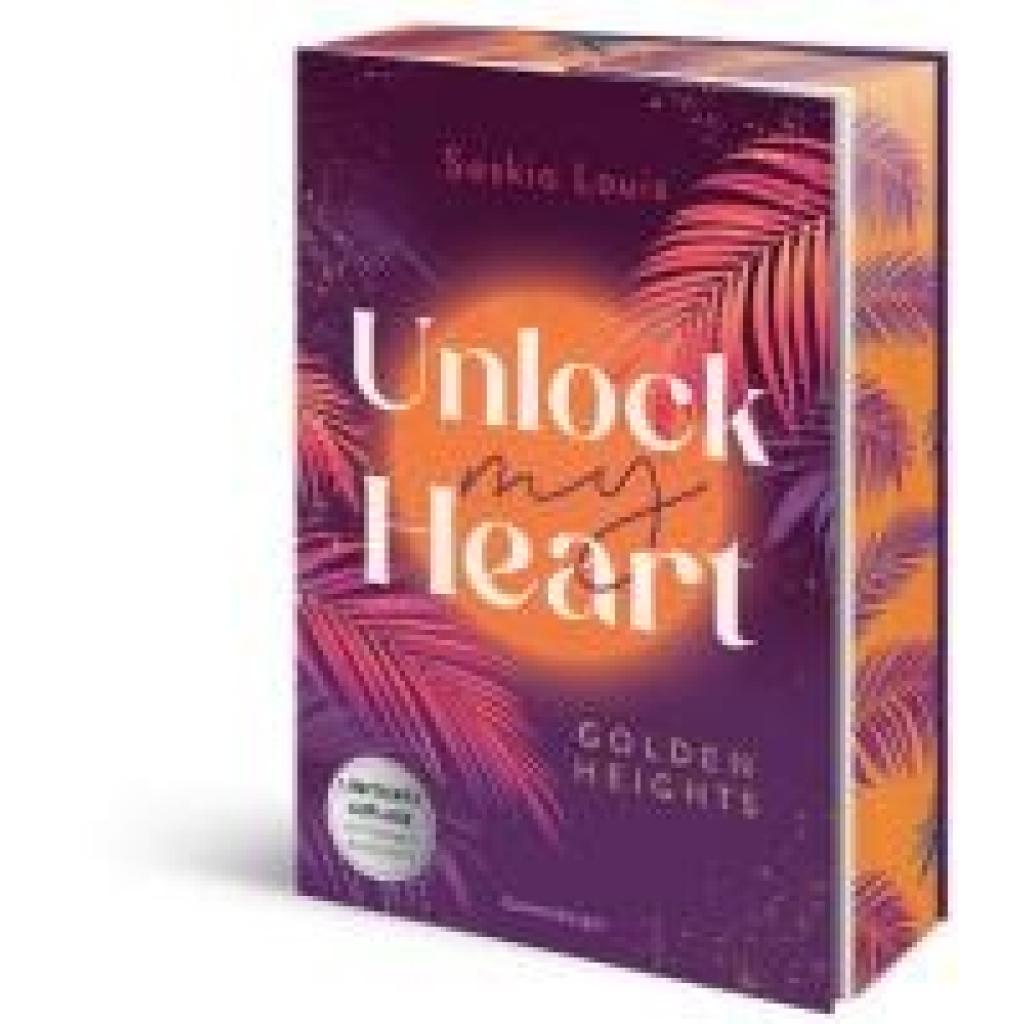 9783473586646 - Louis Saskia Unlock My Heart Golden-Heights-Reihe Band 1 (humorvolle New-Adult-Romance für alle Fans von Stella Tack | Limitierte Auflage mit Farbschnitt)