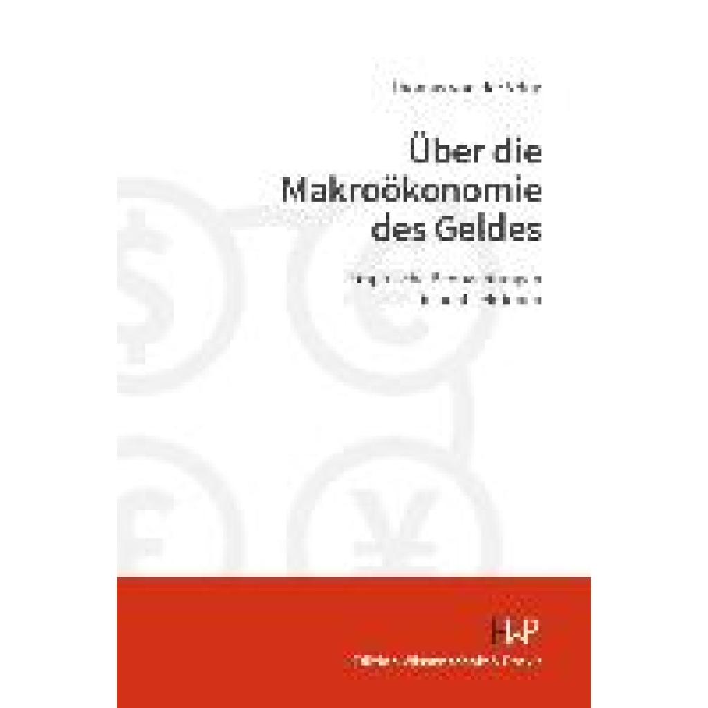 9783896737991 - Über die Makroökonomie des Geldes - Thomas von der Vring Kartoniert (TB)