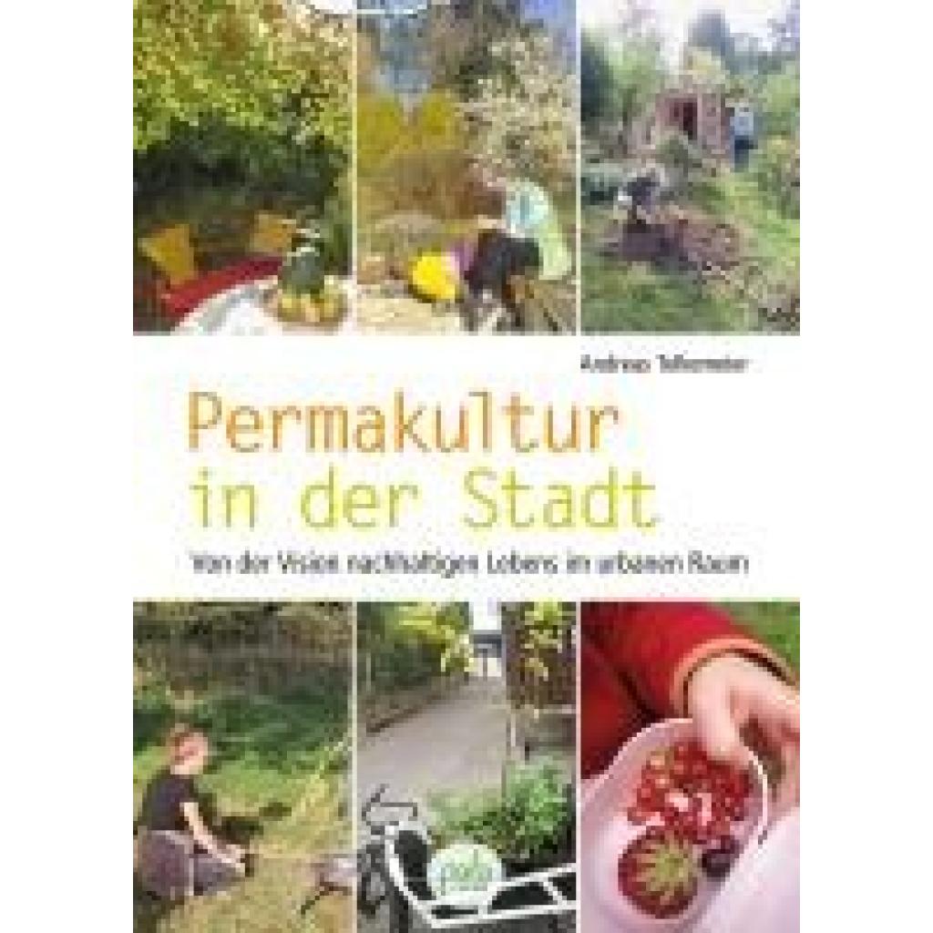 9783895664342 - Permakultur in der Stadt - Andreas Telkemeier Gebunden