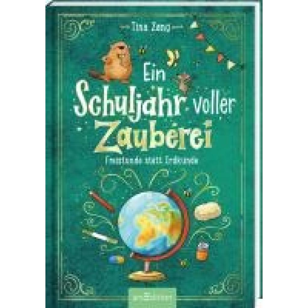 Zang, Tina: Ein Schuljahr voller Zauberei - Freistunde statt Erdkunde (Ein Schuljahr voller Zauberei 3)