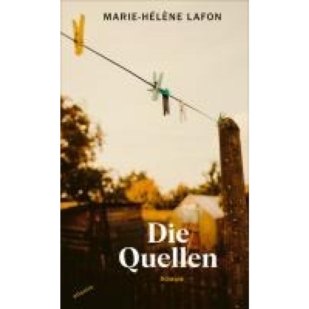 9783715250359 - Die Quellen - Marie-Hélène Lafon Gebunden