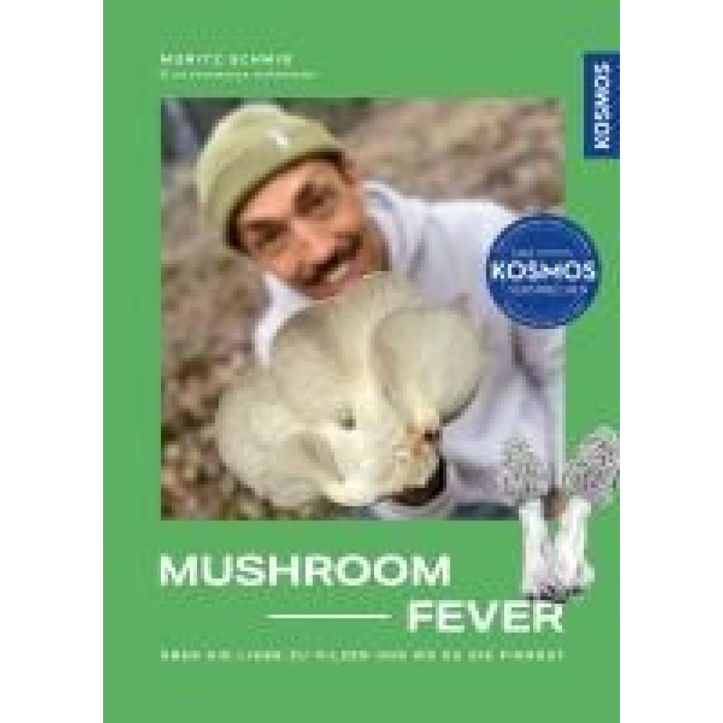 Schmid, Moritz: Mushroom Fever