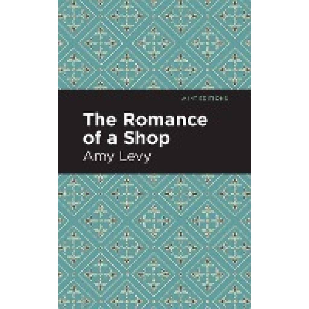 Levy, Amy: The Romance of a Shop