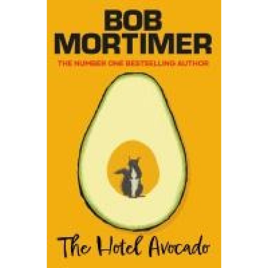 Mortimer, Bob: The Hotel Avocado