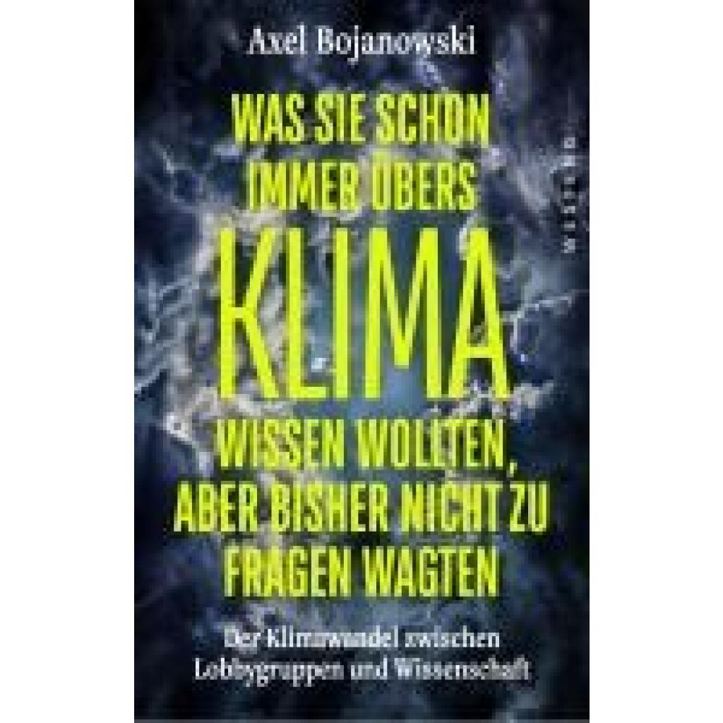 9783864894619 - Bojanowski Axel Was Sie schon immer übers Klima wissen wollten aber bisher nicht zu fragen wagten