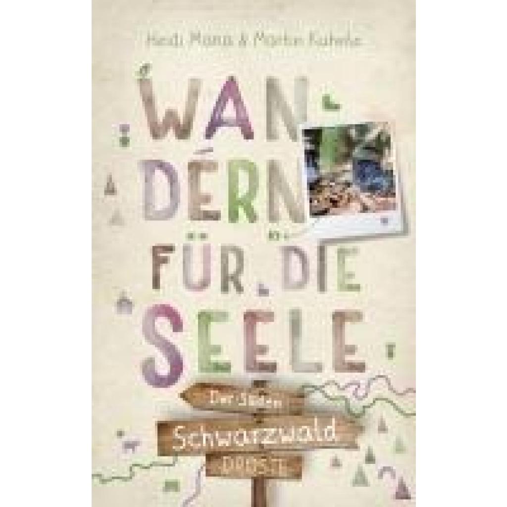 Kuhnle, Heidi Maria: Schwarzwald - Der Süden. Wandern für die Seele