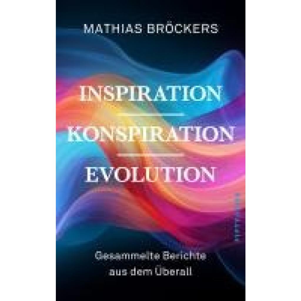 9783946778530 - Inspiration Konspiration Evolution - Mathias Bröckers Kartoniert (TB)