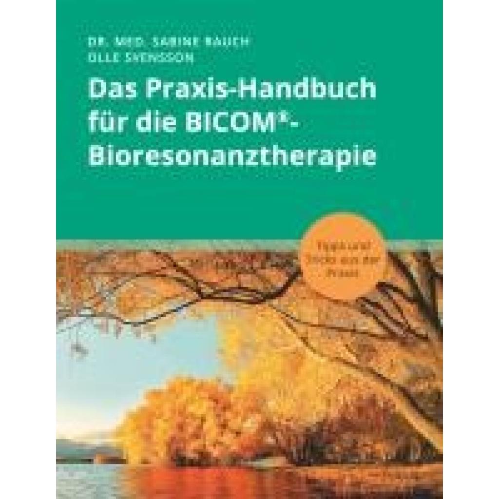 9783758345777 - Rauch Sabine Das Praxis-Handbuch für die BICOM®-Bioresonanztherapie 9783758345777 - Rauch Sabine Das Praxis-Handbuch für die BICOM®-Bioresonanztherapie