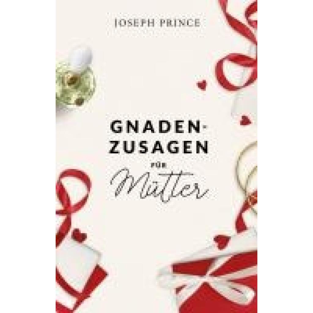 Prince, Joseph: Gnadenzusagen für Mütter