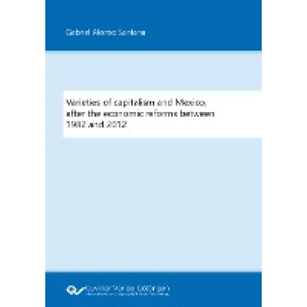 9783736979239 - Gabriel Alonso Santana Varieties of capitalism and Mexico after the economic reforms between 1982 and 2012