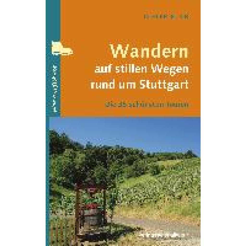 Buck, Dieter: Wandern auf stillen Wegen rund um Stuttgart