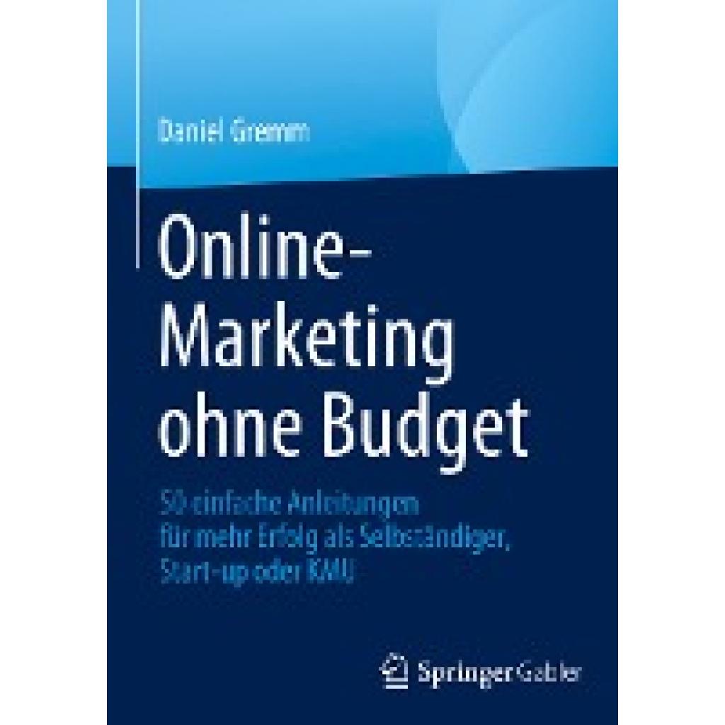 Gremm, Daniel: Online-Marketing ohne Budget