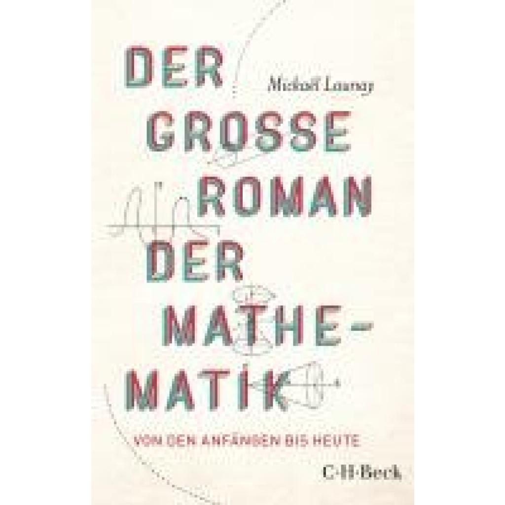 9783406819650 - Der große Roman der Mathematik - Mickaël Launay Taschenbuch