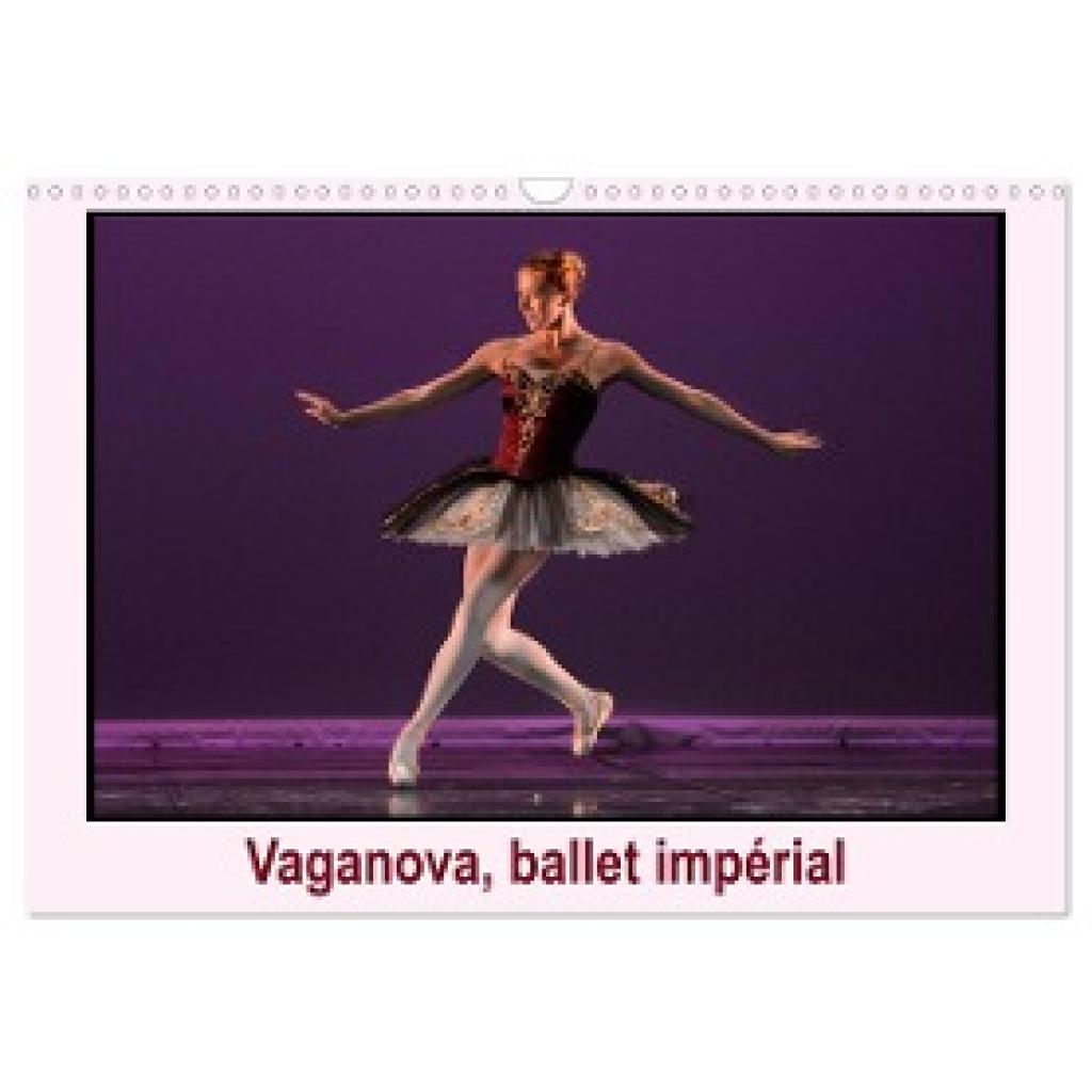 Hanel - Photographies, Alain: Vaganova, ballet impérial (Calendrier mural 2025 DIN A3 vertical), CALVENDO calendrier men