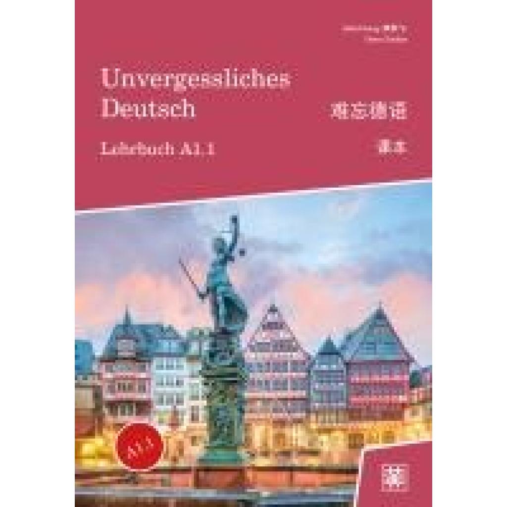 Huang, Hefei: Unvergessliches Deutsch, A1.1